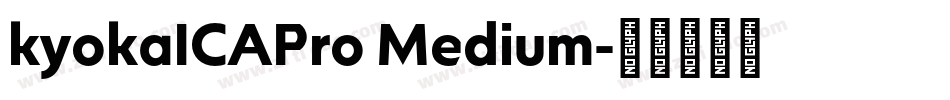 kyokaICAPro Medium字体转换